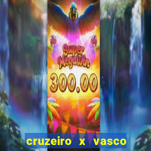 cruzeiro x vasco da gama multicanais